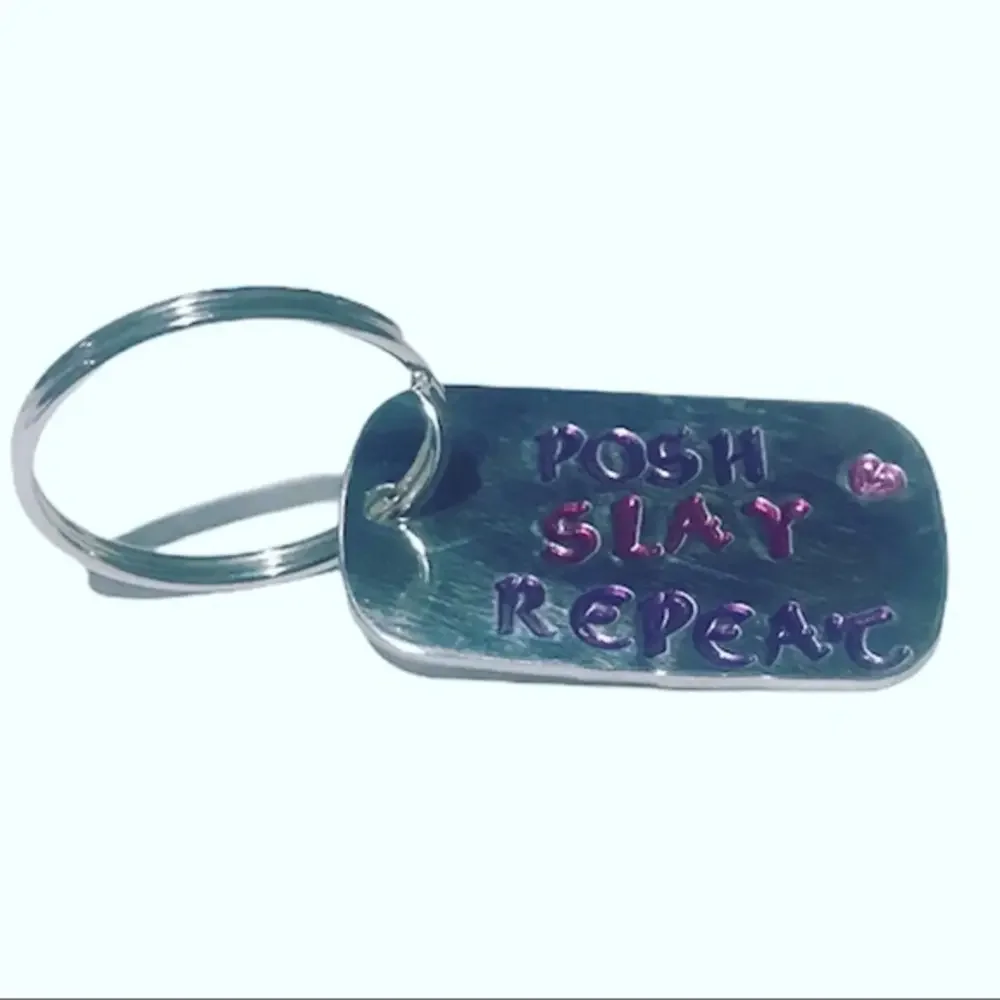 Handmade stamped “Posh‎ Slay Repeat” silver aluminum dog tag keychain